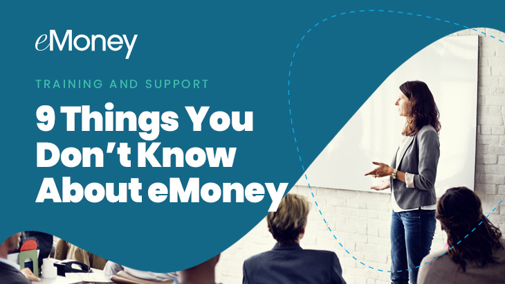 9 Things You Don't Know About eMoney
