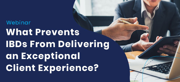 Independent broker-dealer obstacles to a great client experience